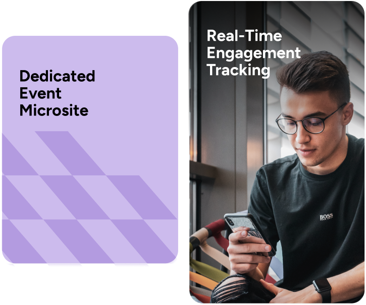 A dedicated event microsite with real-time engagement tracking A dedicated event microsite with real-time engagement tracking