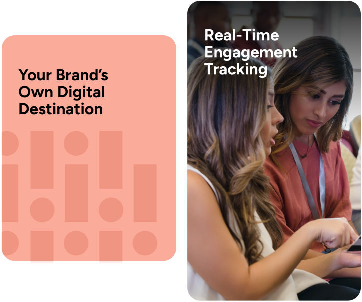 Your brand's own digital destination with real-time engagement tracking